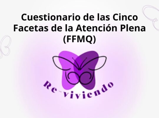 Cuestionario de las Cinco Facetas de la Atención Plena (FFMQ)